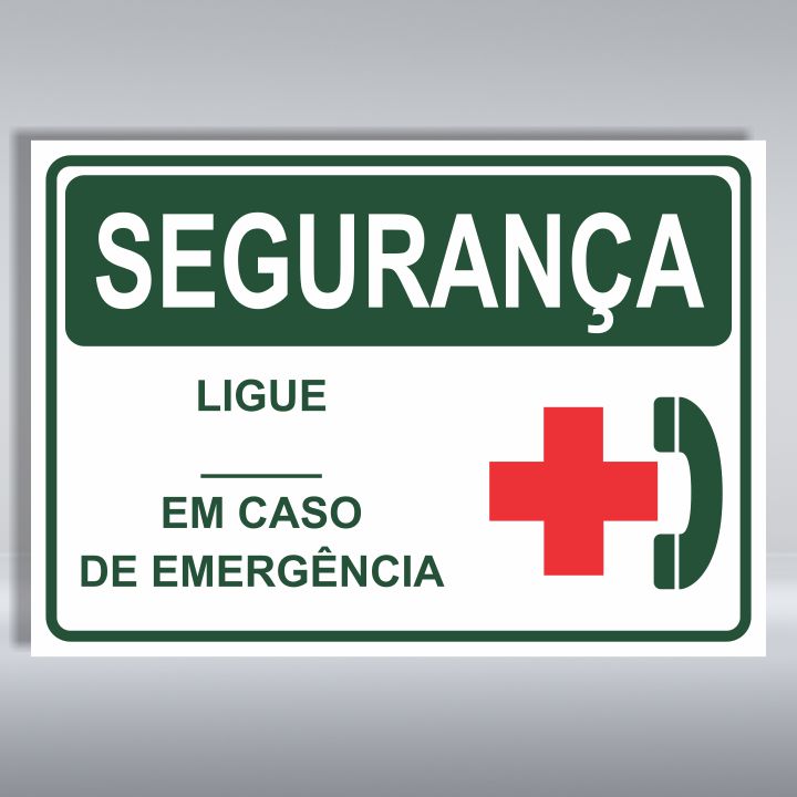 PLACA DE SEGURANÇA | LIGUE EM CASO DE EMERGÊNCIA